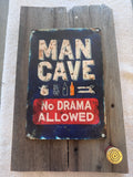 Man Cave No Drama!