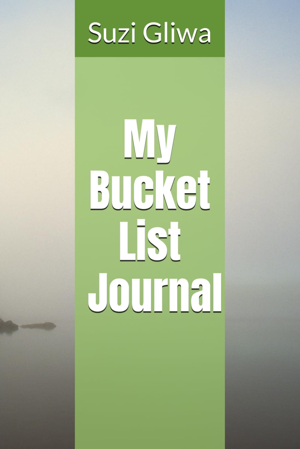 My Bucket List Journal