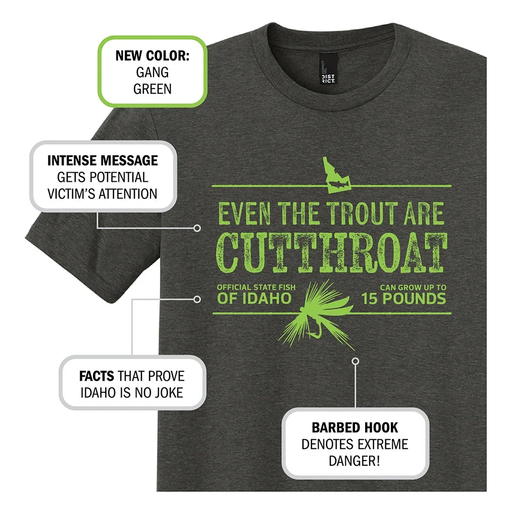 Even the Trout are Cutthroat Tee - Gang Green