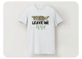 Leave Me Wild T-Shirt
