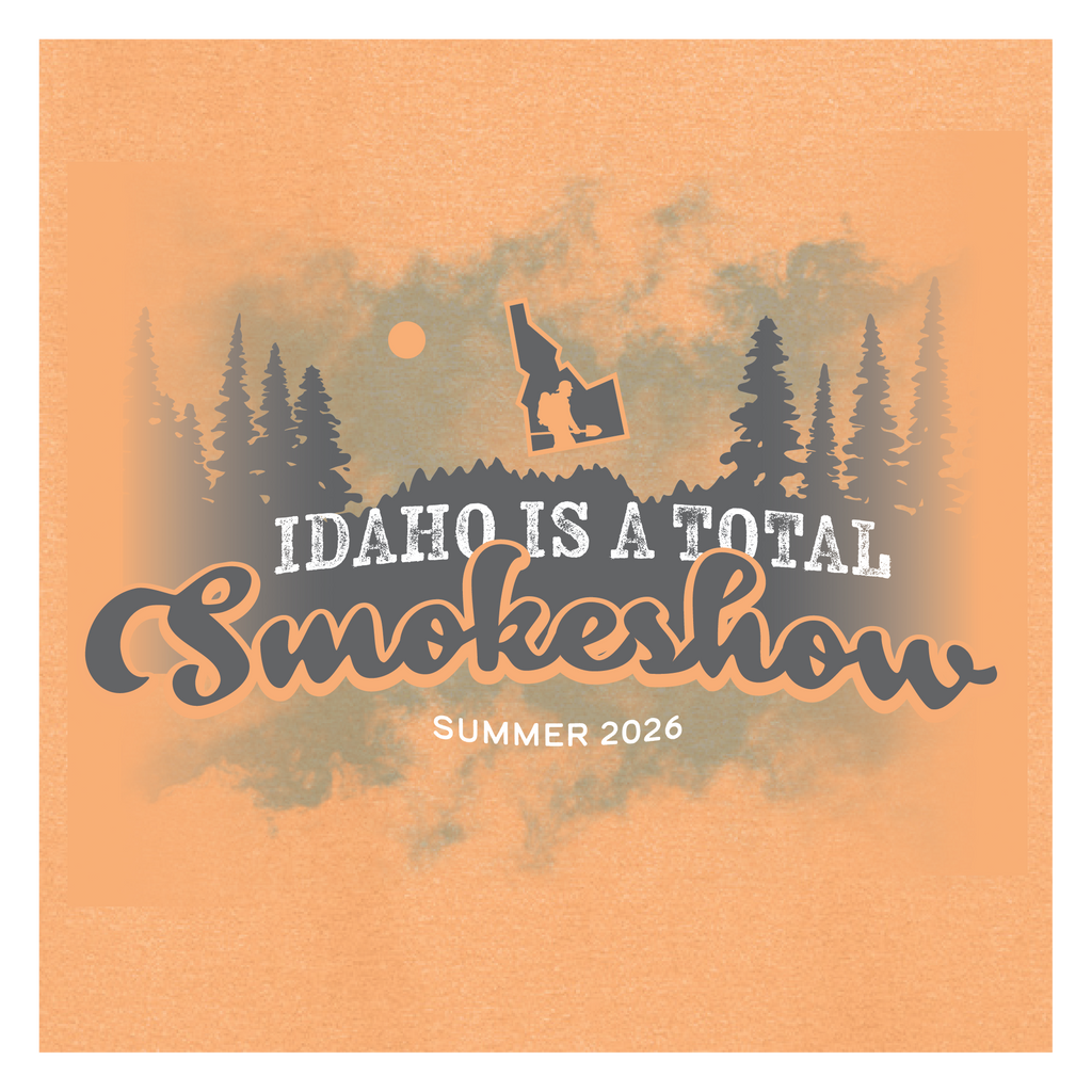 Idaho is a Total Smokeshow - Hot Apricot Tee
