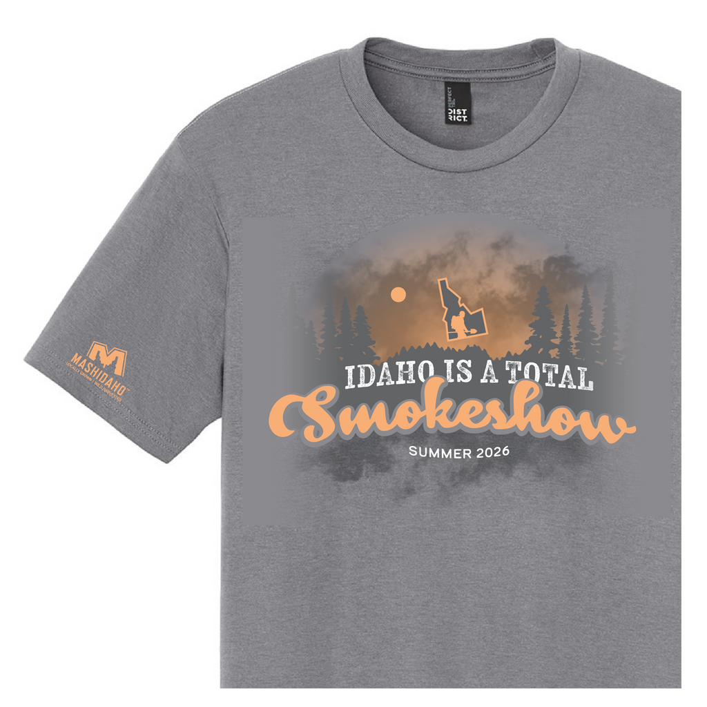 Idaho is a Total Smokeshow - Smokey Ash Tee